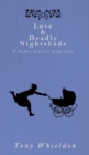 Love and Deadly Nightshade : and Other Stories from Life - Book