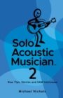Solo Acoustic Musician 2 : New Tips, Stories and SAM Interviews - Book