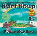 Surf Soup : Learn How to Surf and Ocean Conservation Book 5 Volume 2 - Book