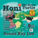 Honi the Honi Turtle : No Birthday, New Year, Valentines, Chinese New Year, Easter, Fourth of July, Halloween, Thanksgiving, Christmas...Holidays Book 8 Volume 3 - Book