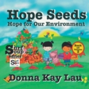 Hope Seeds : Hope for Our Environment Book 10 Volume 3 - Book