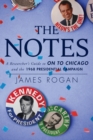 The Notes : A Reseacher's Guide to On to Chicago and the 1968 Presidential Campaign - Book