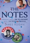 The Notes : A Researcher's Guide to On to Chicago and the 1968 Presidential Campaign - Book