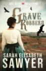 Grave Robbers (Doc Beck Westerns Book 3) - Book