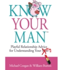 Know Your Man : Playful Relationship Advice for Understanding Your Pig - eBook