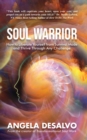 Soul Warrior : How to Liberate Yourself from Survival Mode and Thrive Through And Challenge - eBook