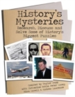History's Mysteries : Research, Discuss and Solve some of History's Biggest Puzzles - Book