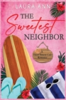 The Sweetest Neighbor - Book
