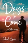 Days to Come : And Other Poems - Book