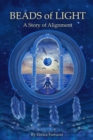 Beads of Light : A Story of Alignment - eBook