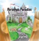 Perusha's Paradise : How the Peaceful Kingdom Successfully Dealt with a Bully! - Book