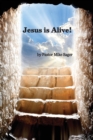 Jesus is Alive! : The Story of Easter and Why it Matters So Very Much - Book