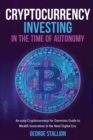 Cryptocurrency Investing in the time of autonomy - Book