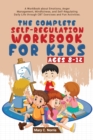 The Complete Self-Regulation Workbook for Kids (8-12) - Book