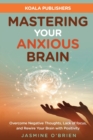 Mastering Your Anxious Brain - Book