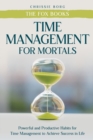 Time Management Guide for Mortals - Book