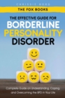 The Effective Guide for Borderline Personality Disorder - Book