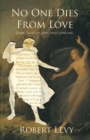 No One Dies from Love : Dark Tales of Loss and Longing - Book