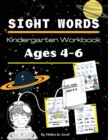 Sight Words Kindergarten Workbook Ages 4-6 - Book