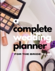A Complete Wedding Planner For The Bride To Be - Book