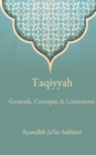 Taqiyyah : Grounds, Concepts, & Limitations - Book