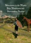 Adventures in the Mystic Blue Mountains : A Campaign for Roleplaying Adventurers - Book