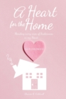 A Heart for the Home Part 1 Childhood - Book