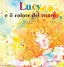Lucy E Il Colore Del Cuore - Book