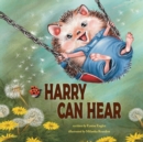 Harry Can Hear - Book