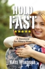 Hold Fast : A Devotional for Military Wives - Book