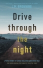 Drive Through the Night : A Poetic Memoir on Taming, Reclaiming & Becoming Wild - eBook