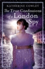 The True Confessions of a London Spy - Book