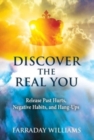 Discover The Real You : Release Past Hurts, Negative Habits, and Hang-Ups - Book