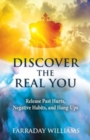 Discover The Real You : Release Past Hurts, Negative Habits, and Hang-Ups - Book