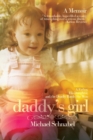 Daddy's Girl : A Father, His Daughter, and the Deadly Battle She Won - Book