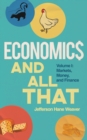Economics and All That : Volume 1: Markets, Money, and Finance - Book