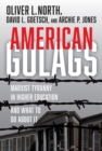 American Gulags : Marxist Tyranny in Higher Education and What to Do About It - eBook