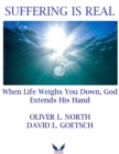 Suffering is Real : When Life Weigh You Down, God Extends His Hand - Book