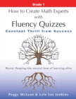 How to Create Math Experts with Fluency Quizzes Grade 1 : Constant Thrill from Success - Book