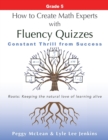 How to Create Math Experts with Fluency Quizzes Grade 5 : Constant Thrill from Success - Book