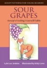 Sour Grapes : Aesop's Fooling Yourself Fable - Book