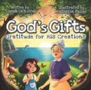 God's Gifts : Gratitude for His Creations - Book