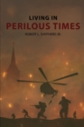 Living In Perilous Times - Book