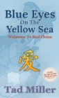 Blue Eyes on the Yellow Sea : Welcome to Red China - Book