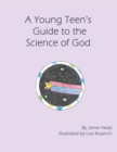 A Young Teen's Guide to the Science of God - eBook