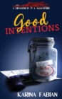 Good Intentions : A DragonEye Novella - Book