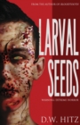 Larval Seeds - Book
