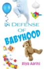 In Defense of Babyhood - Book