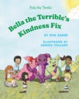 Bella the Terrible's Kindness Fix - Book