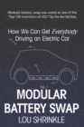Modular Battery Swap : How We Can Get Everybody Driving an Electric Car - Book